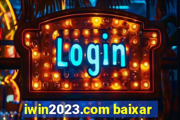 iwin2023.com baixar